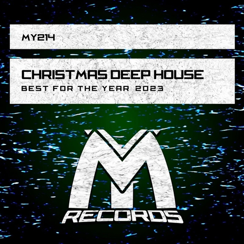 VA - Christmas Deep House Best for the Year 2023 [MY214]